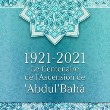 Centenaire de l’Ascension de Abdu’l Baha