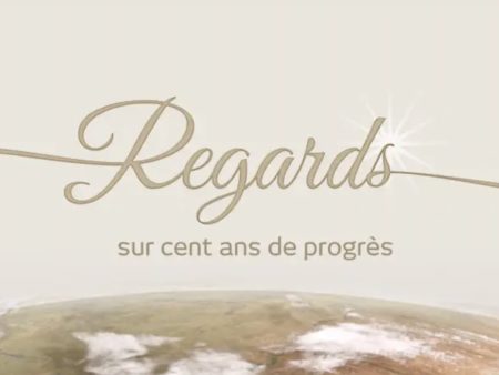 Regards sur 100 ans de progrès